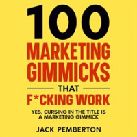 100_Marketing_Gimmicks_that_F__king_Work